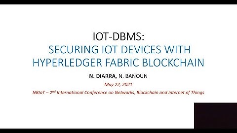 IoT-BDMS: Securing IoT Devices with Hyperledger Fabric Blockchain