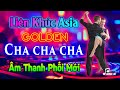 LK Asia Golden Cha Cha Cha Âm Thanh Phối Mới Cực Hay - Cha Cha Cha Boney M, Modern Talking 7X 8X 9X