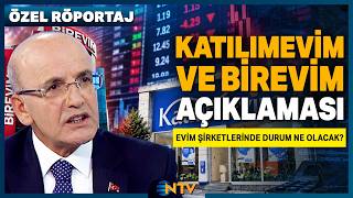 Mehmet Şimşekten Katılımevim Ve Birevimde Yatırımı Olanlar İle İlgili Açıklama Ntv