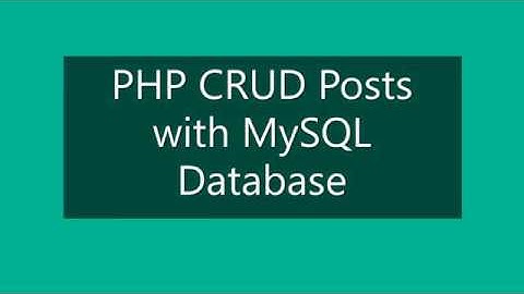 PHP CRUD Posts with Mysql Database | Part 4 : Edit and Update Posts