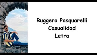 Ruggero Pasquarelli - Casualidad Letra