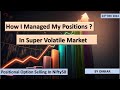 How To Managed Positions In High Volatile Market ?| Positonal Option Selling in Nifty50 |