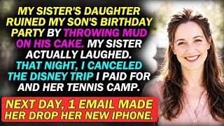 My Sisters Daughter Ruined My Sons Birthday Party By Throwing Mud On His Cake JUST CAKE So I Opened