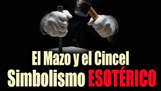 Simbolismo ESOTÉRICO del Mazo y el Cincel #masoneria #simbolismo