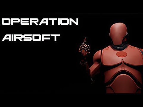 Operation Airsoft | Early Access | GamePlay PC