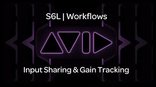 Avid VENUE | S6L Input Sharing and Gain Tracking