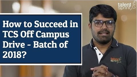 How to Succeed in TCS Off Campus Drive - Batch of 2018?