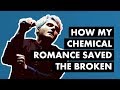 How My Chemical Romance Saved the Broken [Re-upload]