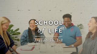 Isaiah 56:1-8 | School of Life | Bible Study | S3E1
