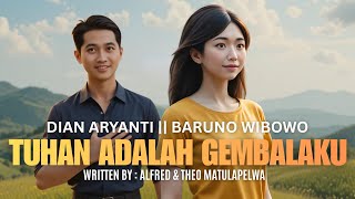 Tuhan Adalah Gembalaku  Dian Aryanti  Baruno
