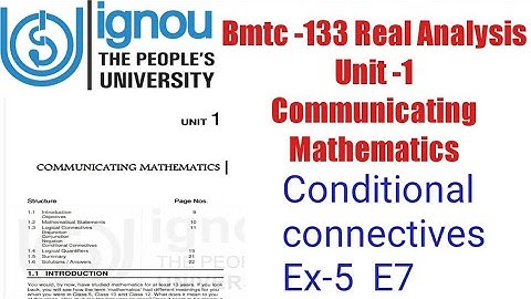 (v-4) Ignoucbcs bag bscg mathematics bmtc-133 Real analysis unit -1 Communicating Mathematics Ex5,E7