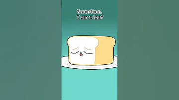 I Am A Loaf 