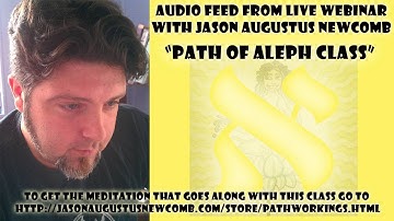 Qabalah Pathworking Path of Aleph Class (22nd Class of Series)