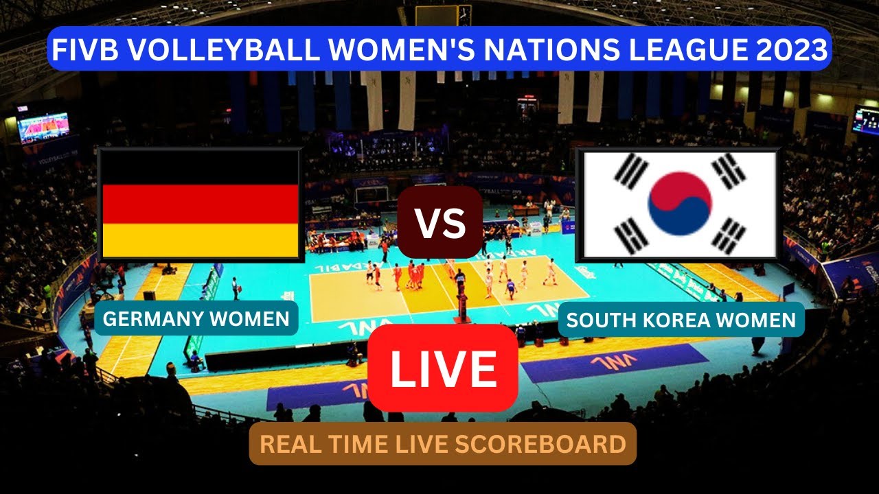 Germany Vs South Korea LIVE Score UPDATE Today VNL FIVB Volleyball Womens Nations League Jun 18 2023