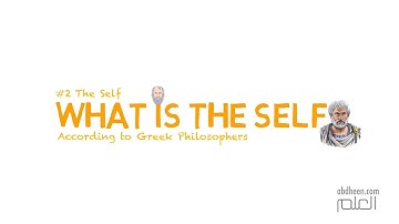 What is ‘The Self’?: The Soul (Greek Philosophy)