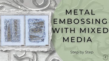 Metal Embossing and Mixed Media Canvas || Building Layers
