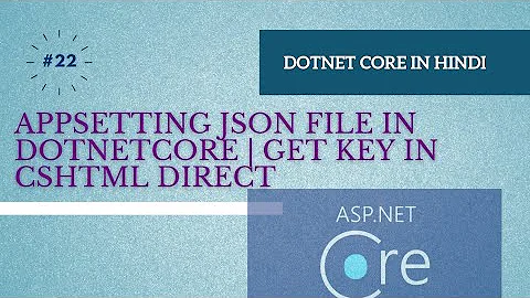 ASP NET Core appsettings json file | IConfiguration | Multiple AppSettings.json File in Dotnetcore