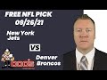 NFL Picks - New York Jets vs Denver Broncos Prediction, 9/26/2021 Week 3 NFL Best Bet Today