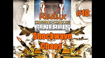 C&C Generals Shockwave Chaos Redux - SPECIAL SECRET WEAPONS! - Part Ten