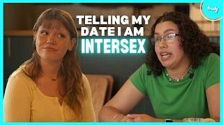 Born With Male Female Parts - How Will My Date React? Dating Different