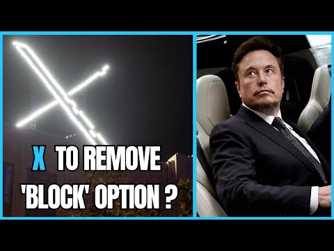 Elon Musk says Twitter, now X, will remove Block feature despite safety concerns