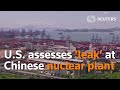 U.S. assesses ‘leak’ at Chinese nuclear plant