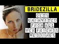 Bridezilla Gets Uninvited From All Her Friends Weddings