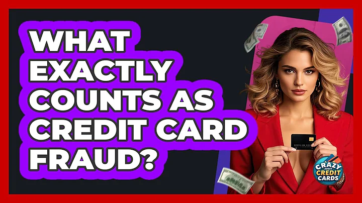 What Exactly Counts As Credit Card Fraud? - Crazy About Credit Cards