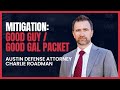 Mitigation: The Good Guy/Gal Packet | Austin Criminal Defense Attorney