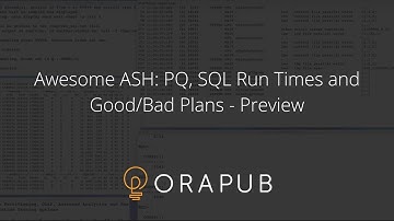 OraPub Oracle | Awesome ASH: PQ, SQL Run Times and Good/Bad Plans - Preview