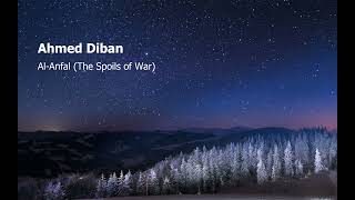 Ahmed Diban  Surah Al Anfal The Spoils of Warاحمد ديبان  سورة  الأنفال