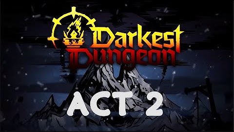 The Final ACT 2 Boss / No commentary / Darkest Dungeon 2