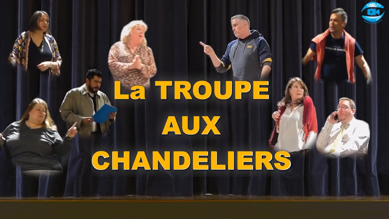 Théâtre: la Troupe Aux Chandeliers