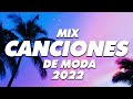 LO MEJOR " MIX MUSICA DE MODA " 2022 🌞 LO MAS SONADO  2022