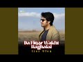 Da Fiqar Wakht Raghalai Da Fiqar Wakht Raghalai