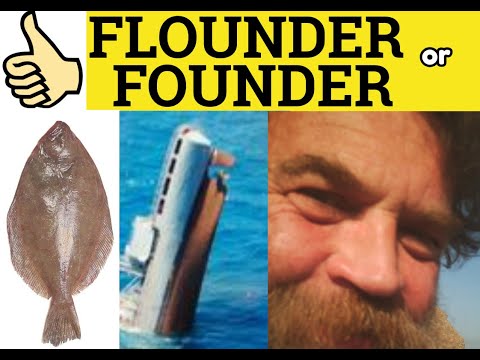 🔵 Flounder or Founder - Flounder Meaning- Flounder Examples- Difference Between Founder and Flounder