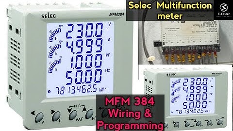 Selec MFM 384 Three phase multifunction meter | Wiring | Programming | E Tester