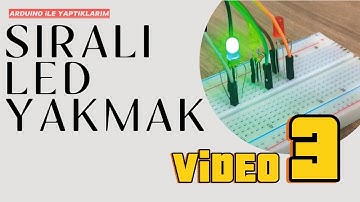 ARDUINO İLE SIRALI LED YAKMAK | ARDUINO İLE YAPTIKLARIM