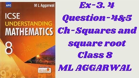 square and square root. class 8.ex-3.4(4&5) ml aggarwal. icse math.