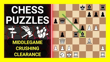 Chess Puzzles to Practice. Themes: Middlegame, Crushing, Clearance. Learn Chess