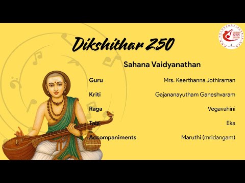 2025 Dikshithar250 Sahana Vaidyanathan