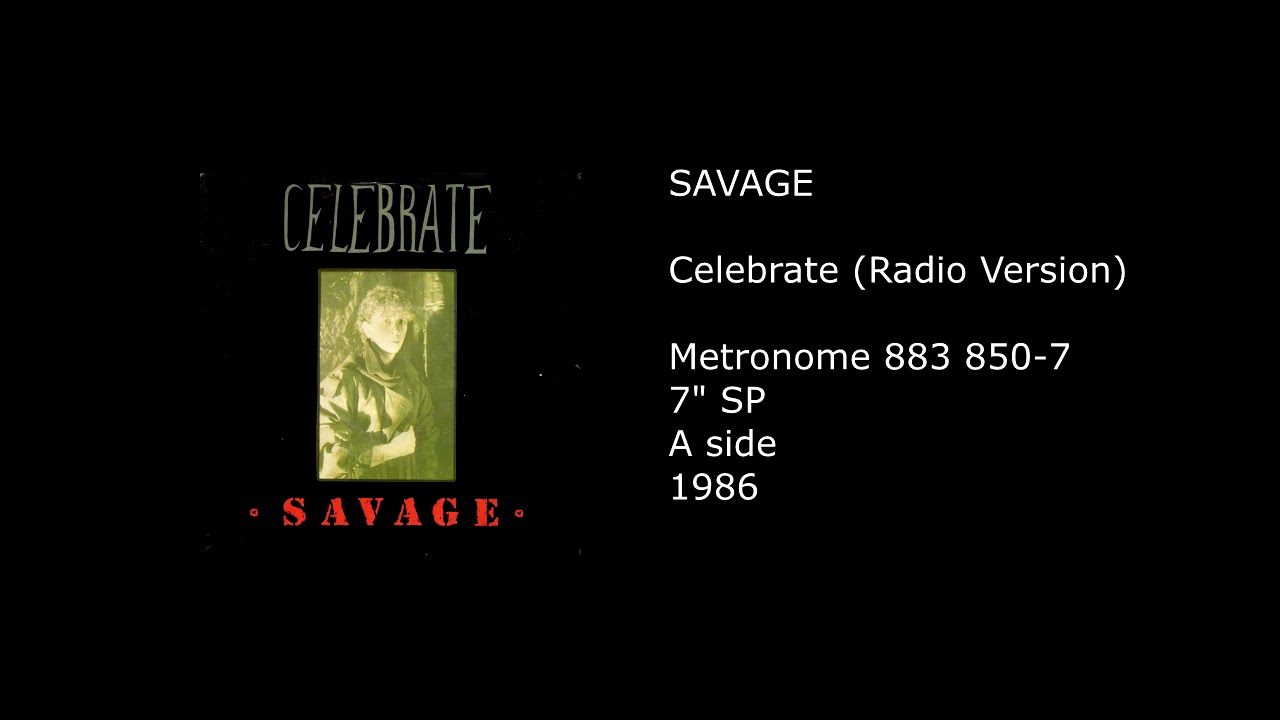 Savage celebrate. Perri - 1986 - celebrate. Песня radio version