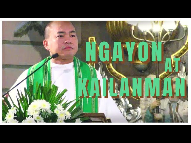 NGAYON AT KAILANMAN | Homily | Mark 10: 2-16 | Fr. Daks Ramos class=