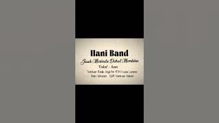 Jauh Merindu Dekat Membisu Hani Band #asyikfm #muzikorangasli #gradunggradeng