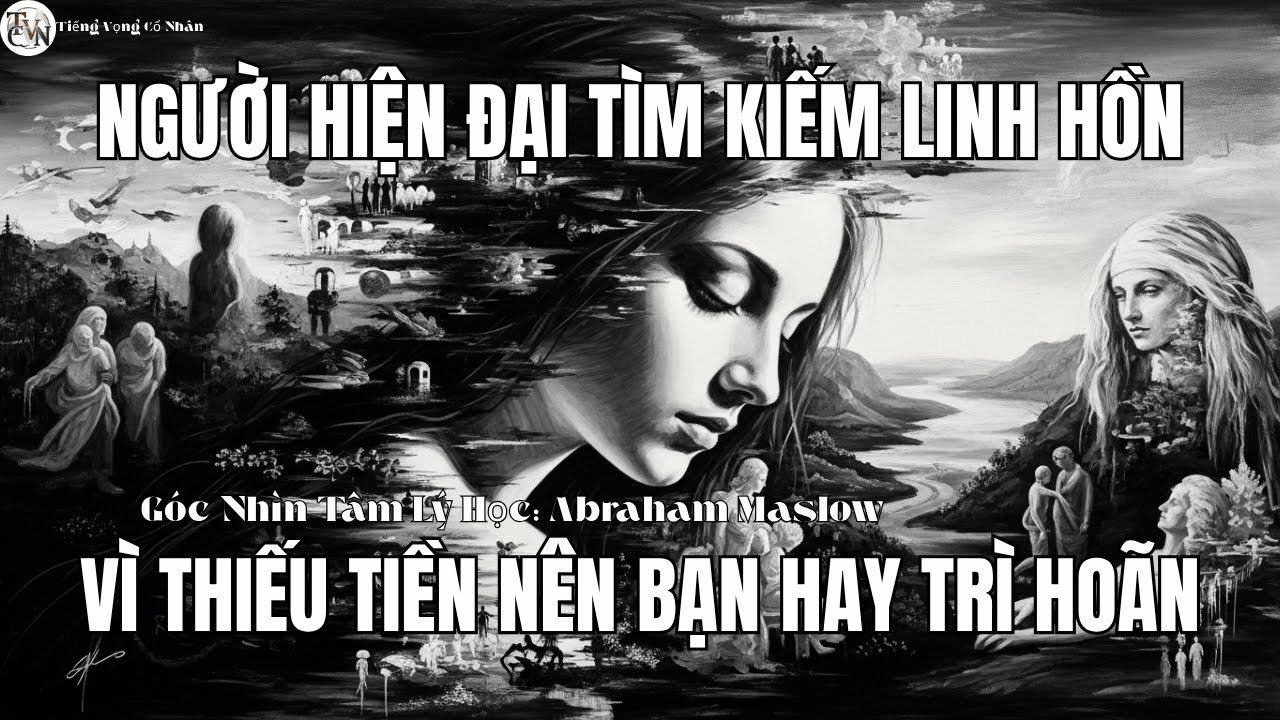 Tại Sao Bạn TRÌ HOÃN Mọi Thứ? Vì 3 LÝ DO Theo Abraham Maslow