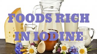 FOODS RICH IN IODINE