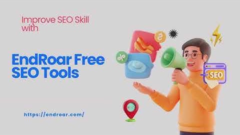 Top SEO Tools Free for 2024 | Boost Your Website’s Performance with Endroar!