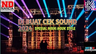 DJ UNTUK CEK SOUND RIO DENKA X NANDA AUDIO 2024 || SUPER NGUK- NGUK STYLE