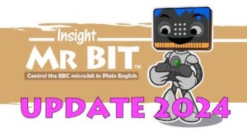 Insight Mr Bit Plain English coding editor for BBC micro:bit - Update Sept 2024