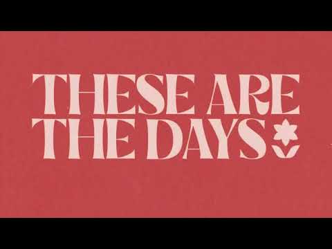 Lauren Daigle - These Are The Days (Official Lyric Video)